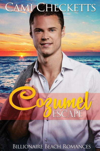 Cozumel Escape: Billionaire Beach Romance