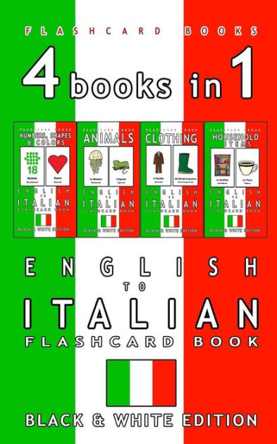 4 books in 1 - English to Italian Kids Flash Card Book: Black and White ...