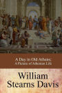 A Day in Old Athens; a Picture of Athenian Life