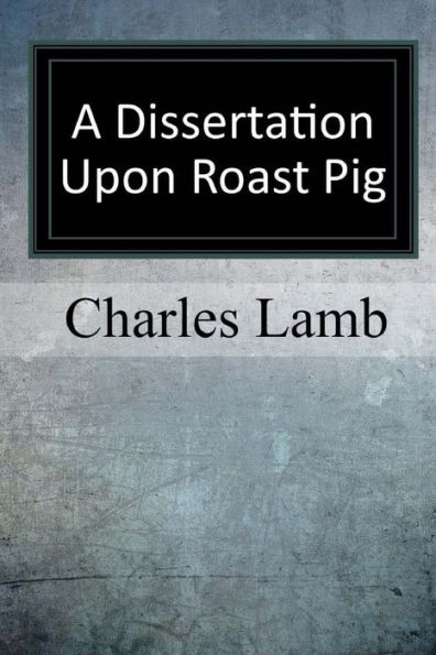 a dissertation upon roast pig author