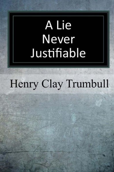 A Lie Never Justifiable: A Study in Ethics