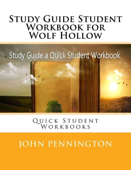 Study Guide Student Workbook for Wolf Hollow: Quick Student Workbooks