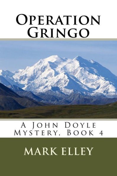 Operation Gringo: A John Doyle Mystery, Book 4