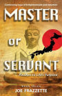 Master or Servant 3: Awaken to Life's Purpose