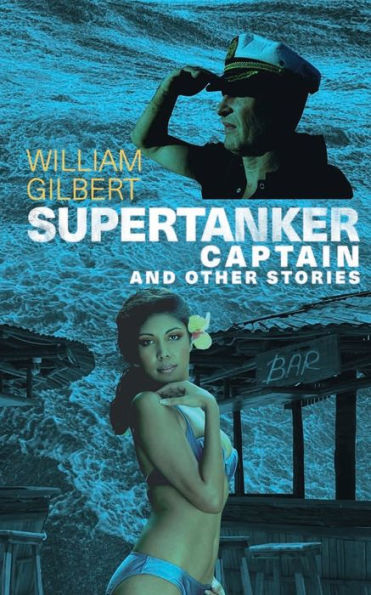 Supertanker Captain and other stories