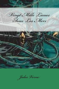 Title: Vingt Mille Lieues Sous Les Mers, Author: Jules Verne