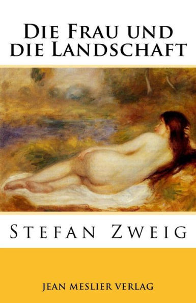 Die Frau und die Landschaft: Eine erotische Erzählung