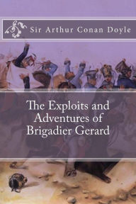 Title: The Exploits and Adventures of Brigadier Gerard, Author: Taylor Anderson