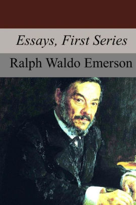 ralph waldo emerson essays first series