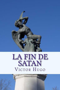 Title: La fin de Satan, Author: Victor Hugo