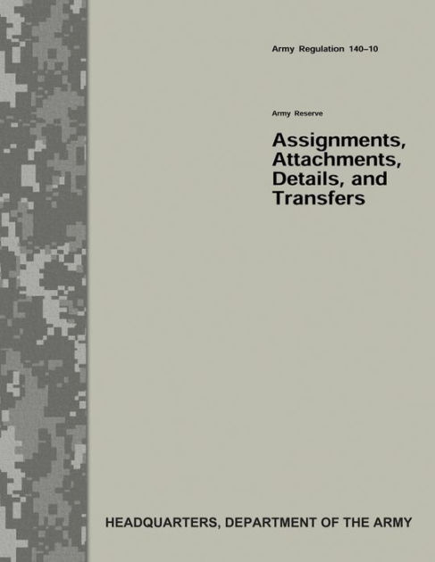 Army Reserve Assignments, Attachments, Details, and Transfers (Army ...