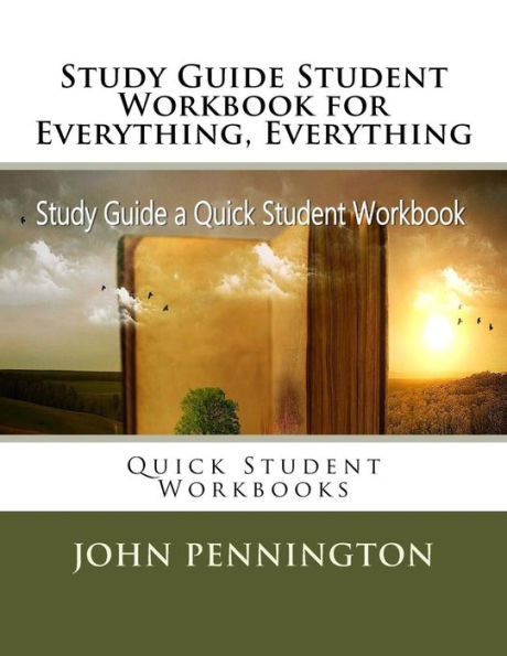 Study Guide Student Workbook for Everything, Everything: Quick Student Workbooks