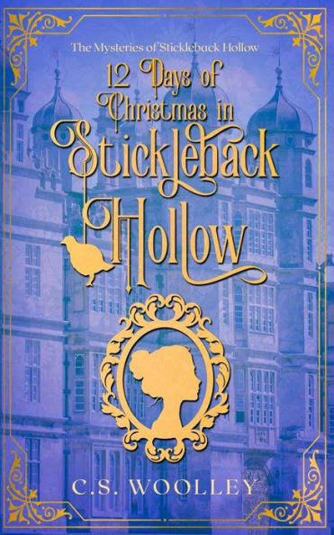 12 Days of Christmas in Stickleback Hollow