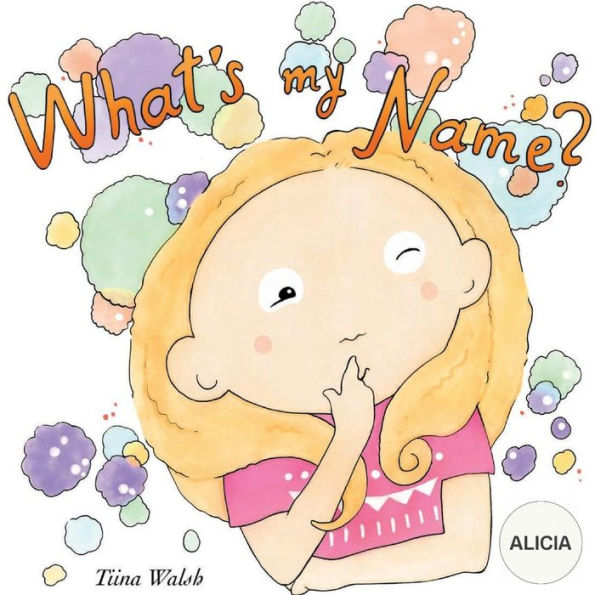 What's my name? ALICIA