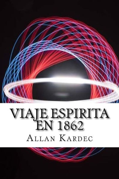 Viaje Espirita em 1862 (Spanish) Edition