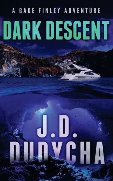 Dark Descent: A Gage Finley Adventure