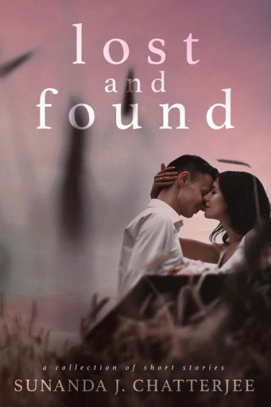 Lost and Found: A Collection of Short Stories