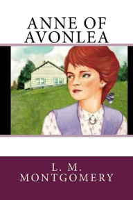 Title: Anne of Avonlea, Author: L M Montgomery