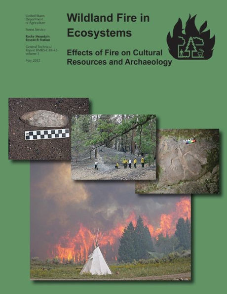 Wildland Fire in Ecosystems: Effects of Fire on Cultural Resources and Archaeology