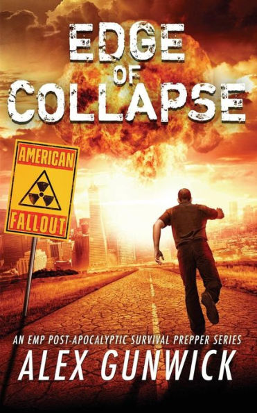 Edge of Collapse: An EMP Post-Apocalyptic Survival Prepper Series