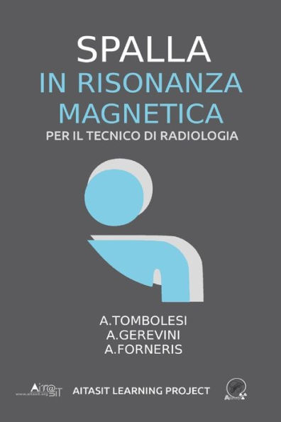 Spalla in Risonanza magnetica: Per il tecnico di radiologia