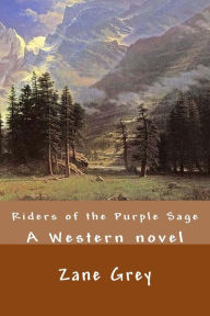 Title: Riders of the Purple Sage, Author: Zane Grey