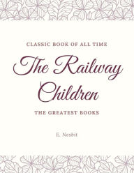 Title: The Railway Children, Author: E Nesbit