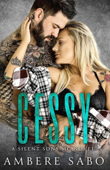Cessy: A Silent Sons MC Novel Book One