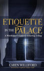 Etiquette In the Palace: A Worshipper's Guide to Honoring A King