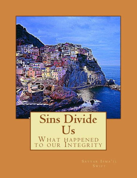 Sins Divide Us: What happened to our Integrity