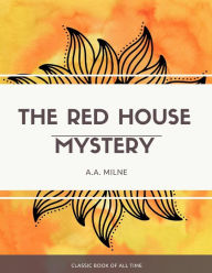 Title: The Red House Mystery, Author: A. A. Milne