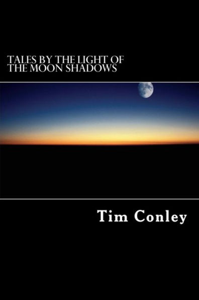 Tales by the Light of Moon Shadows