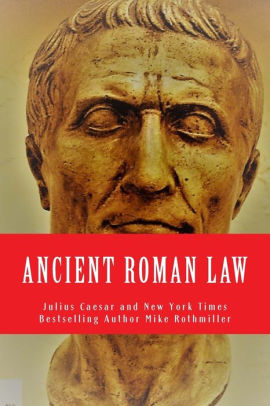 Ancient Roman Law by Unknown Roman Patricians, Julius Caesar, Paperback ...