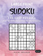 Large Print Sudoku 200 Easy Puzzles: Only One Difficulty Level For No Wasted Puzzles