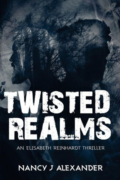 Twisted Realms: An Elisabeth Reinhardt Thriller