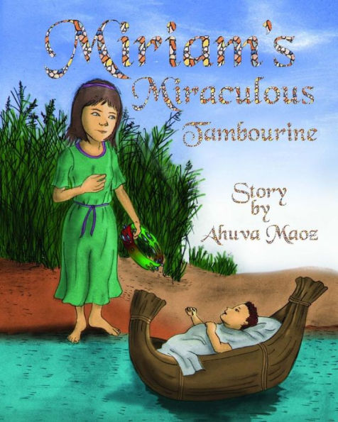 Miriam's Miraculous Tambourine: Ancient Legends Reborn as Bedtime Stories