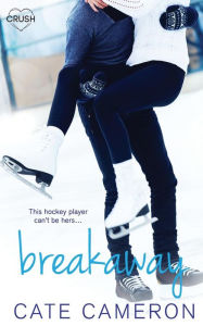 Title: Breakaway, Author: Cate Cameron