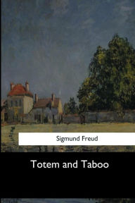 Title: Totem and Taboo, Author: Sigmund Freud