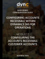 Configuring Accounts Receivable within Dynamics 365 for Operations: Mocule 2: Configuring the Accounts Receivable Customer Accounts