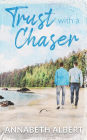 Trust with a Chaser