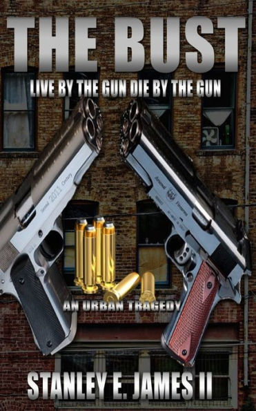 The Bust: Live by the gun die by the gun