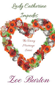 Title: Lady Catherine Impedes, Author: Zoe Burton