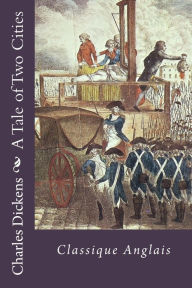 Title: A Tale of Two Cities: Classique Anglais, Author: Charles Dickens