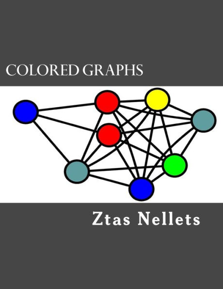 Colored Graphs: Volume I