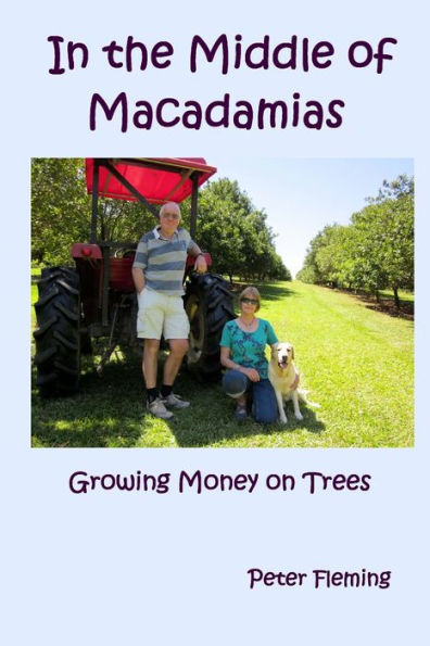 In the Middle of Macadamias: Growing Money on Trees