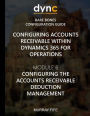 Configuring Accounts Receivable within Dynamics 365 for Operations: Module 6: Configuring Accounts Receivable Deduction Management