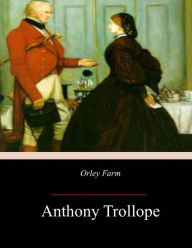 Title: Orley Farm, Author: Anthony Trollope