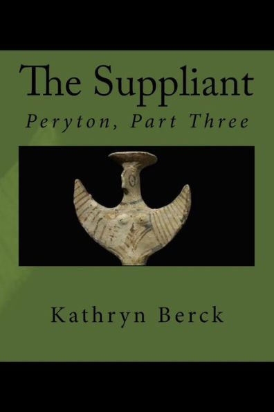 The Suppliant: Peryton, Part Three