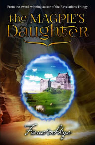 Title: The Magpie's Daughter, Author: Fiona Skye
