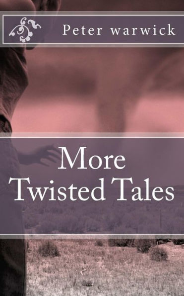 More Twisted Tales